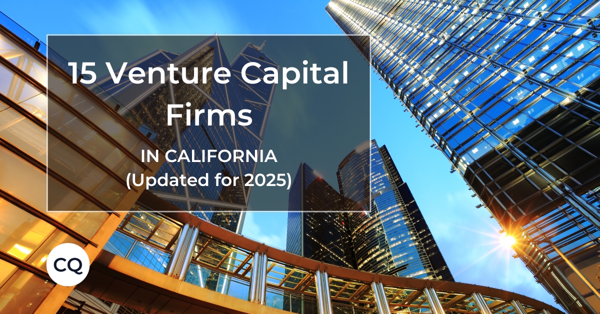 Top 15 Venture Capital Firms in California (2025 Guide)